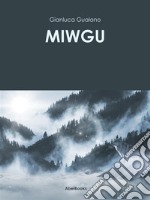 Miwgu. E-book. Formato PDF ebook