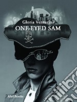 One-eyed Sam. E-book. Formato PDF ebook