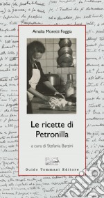 Le ricette di Petronilla. E-book. Formato EPUB ebook