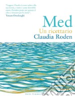 Mediterraneo: Un ricettario. E-book. Formato EPUB