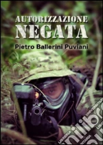 Autorizzazione negata. E-book. Formato EPUB
