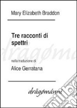 Tre racconti di spettri. E-book. Formato EPUB ebook