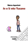 Io e il mio Tucano. E-book. Formato EPUB ebook