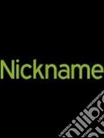 Nickname. E-book. Formato PDF ebook