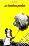 La bambina perduta. E-book. Formato PDF ebook di Galluzzi Rosa