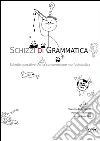 Schizzi di grammatica. E-book. Formato PDF ebook di Valentina Belardinelli