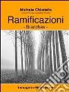 Ramificazioni. Immagini e meditazione. E-book. Formato Mobipocket ebook di Michele Chiariello