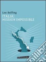 Italia: mission impossible. E-book. Formato Mobipocket