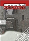 Cuore violato. E-book. Formato Mobipocket ebook di Elisabetta Rossi