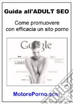 Guida all'adult SEO. E-book. Formato EPUB ebook