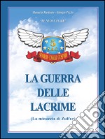 La guerra delle lacrime. E-book. Formato EPUB ebook