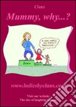 Mummy, why...?. E-book. Formato EPUB ebook