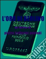 L'oro di Berlino. E-book. Formato EPUB