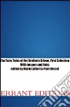 The Fairy Tales of the Brothers Grimm. Annotated and illustratedSelection . E-book. Formato PDF ebook