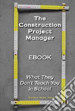 The construction project manager. E-book. Formato Mobipocket ebook