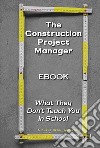 The construction project manager. E-book. Formato PDF ebook di Accattoli Michele