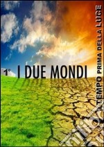 I due mondi. E-book. Formato EPUB