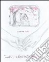 Come fiori di ciliegio. E-book. Formato Mobipocket ebook di Moreno Tubia