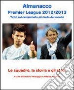 Almanacco Premier League 2012/13. E-book. Formato EPUB ebook