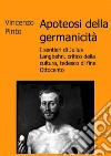 Apoteosi della germanicità. E-book. Formato PDF ebook