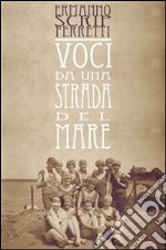 Voci da una strada del mare. E-book. Formato EPUB ebook