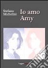 Io amo Amy. E-book. Formato PDF ebook