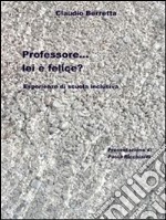 Professore... lei è felice?. E-book. Formato EPUB ebook