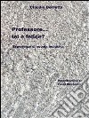 Professore... lei è felice?. E-book. Formato EPUB ebook