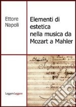 Elementi di estetica nella musica da Mozart a Mahler. E-book. Formato PDF ebook