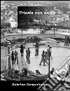 Trieste non esiste. Voci. E-book. Formato Mobipocket ebook di Sabrina Campolongo
