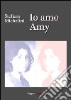 Io amo Amy. E-book. Formato EPUB ebook