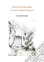 La storia caduta nel pozzo. E-book. Formato EPUB ebook