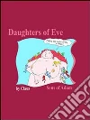 Daughters of Eve Sons of Adam. E-book. Formato EPUB ebook di Claus Mc Claus
