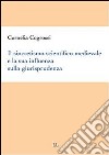 Il sincretismo scientifico medievale e la sua influenza sulla giurisprudenza. E-book. Formato PDF ebook di Cornelia Cogrossi