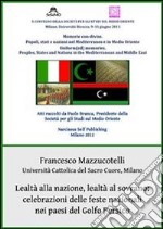 Lealtà alla nazione, lealtà al sovrano: celebrazioni delle feste nazionali nei paesi del Golfo Persico. E-book. Formato PDF ebook