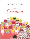 Per Carmen. E-book. Formato EPUB ebook di Luisa Pinnelli