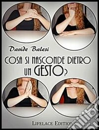 Cosa si nasconde dietro un gesto?. E-book. Formato PDF ebook