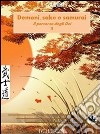 Il percorso degli Dei (demoni, sake e samurai libro II). E-book. Formato PDF ebook