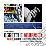 Oggetti e abbracci. E-book. Formato PDF ebook