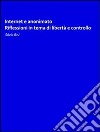 Internet e anonimato: riflessioni in tema di libertà e controllo. E-book. Formato PDF ebook