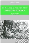 Se mi salvo la vita è un caso. Diario di guerra (1916-1918). E-book. Formato EPUB ebook di Federico Adamoli