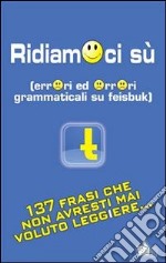 Ridiamoci su. E-book. Formato PDF ebook