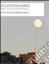 Scattaiolando tra Sicilia e Francia. E-book. Formato Mobipocket ebook di Giovanni Franco