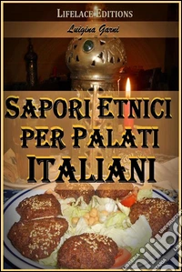Sapori etnici per palati italiani. E-book. Formato Mobipocket ebook