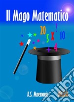 Il mago matematico. E-book. Formato Mobipocket