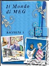 Il Mondo di Meg 1-2. E-book. Formato PDF ebook di Giorgio Pezzin