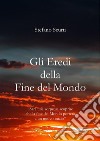 Gli eredi della fine del mondo. E-book. Formato PDF ebook