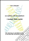 La sottile arte di mediare i modelli della realtà. E-book. Formato PDF ebook di Franco Minghelli