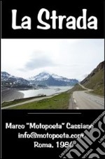 La strada. E-book. Formato EPUB ebook