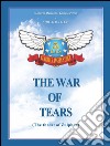 The war of tears. E-book. Formato EPUB ebook di Giorgio Pezzin